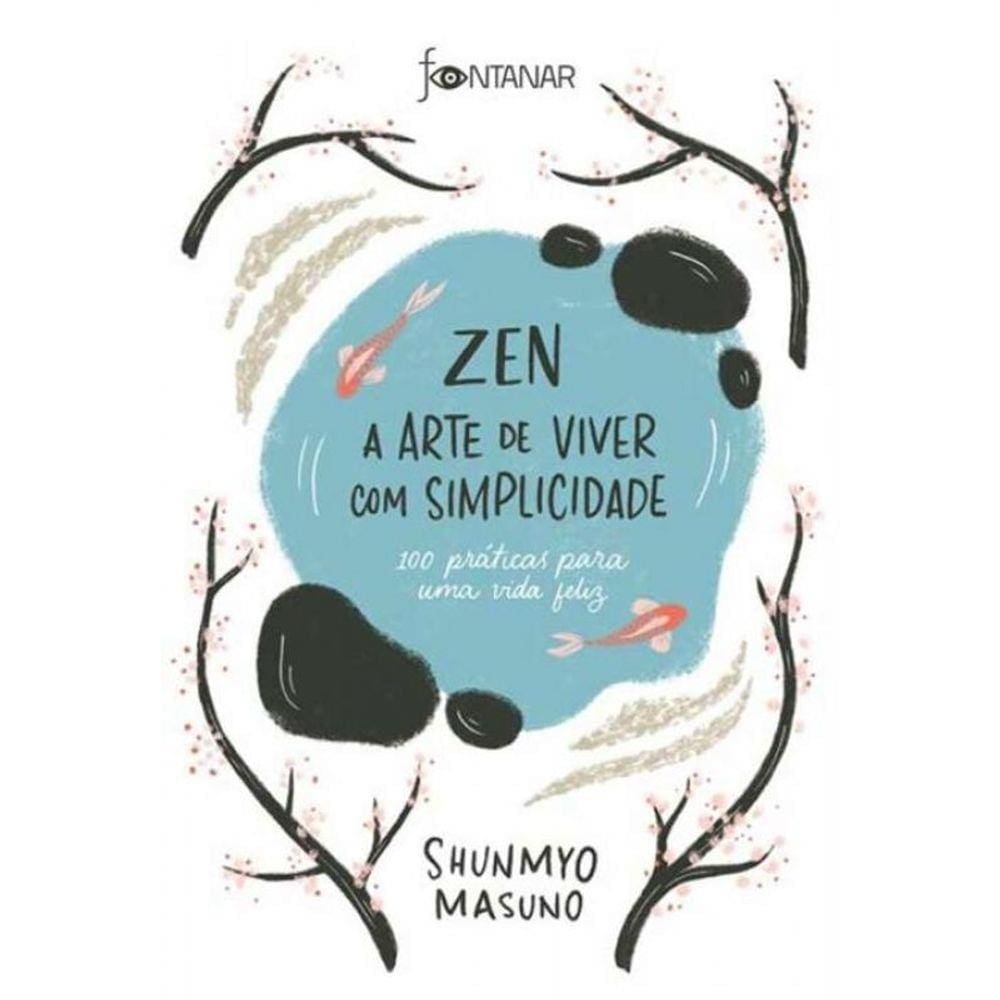 Zen - A Arte de Viver Com Simplicidade