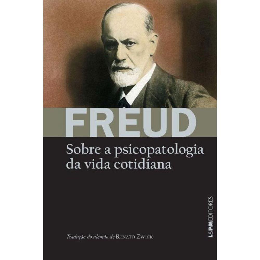 Sobre a Psicopatologia Da Vida Cotidiana