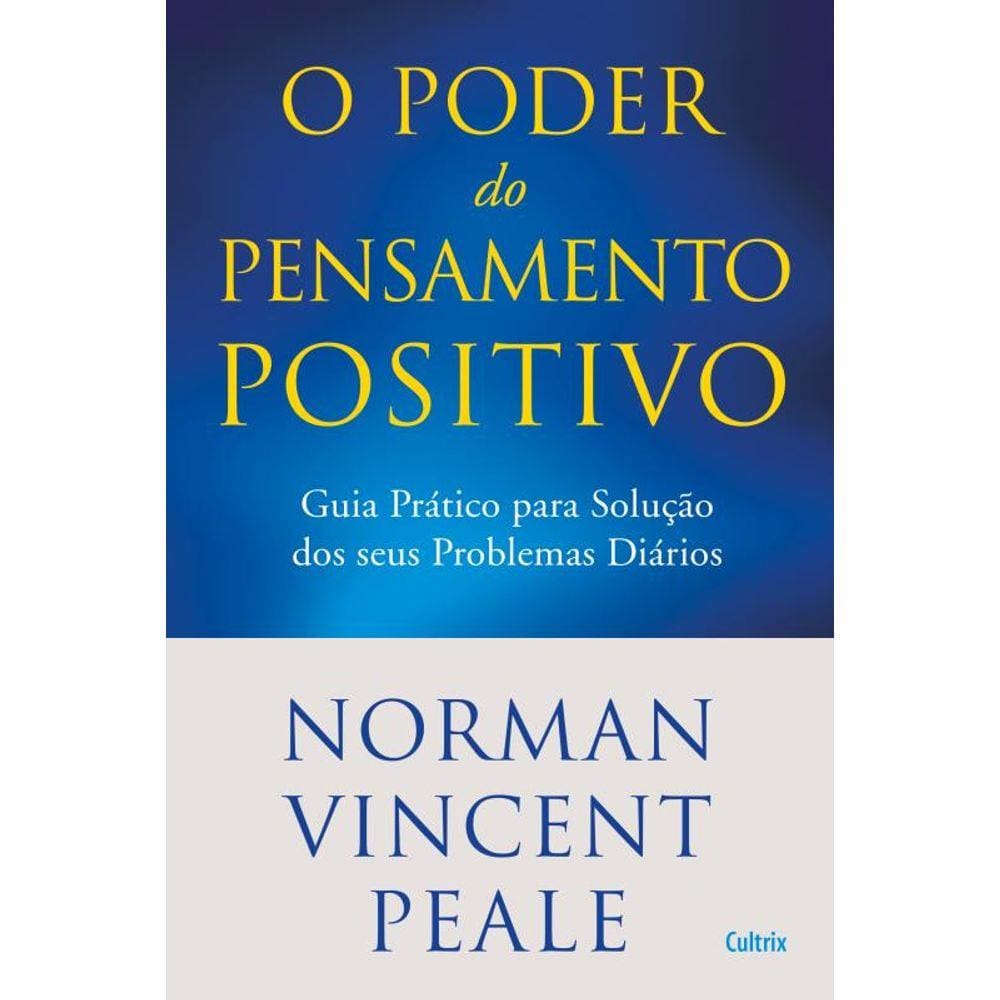 Poder do Pensamento Positivo, O