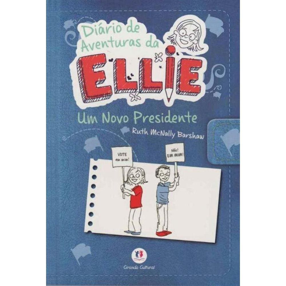 Diário de Aventuras da Ellie - um Novo Presidente