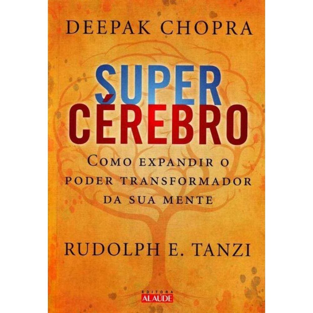 Supercérebro - Como Expandir o Poder da Mente