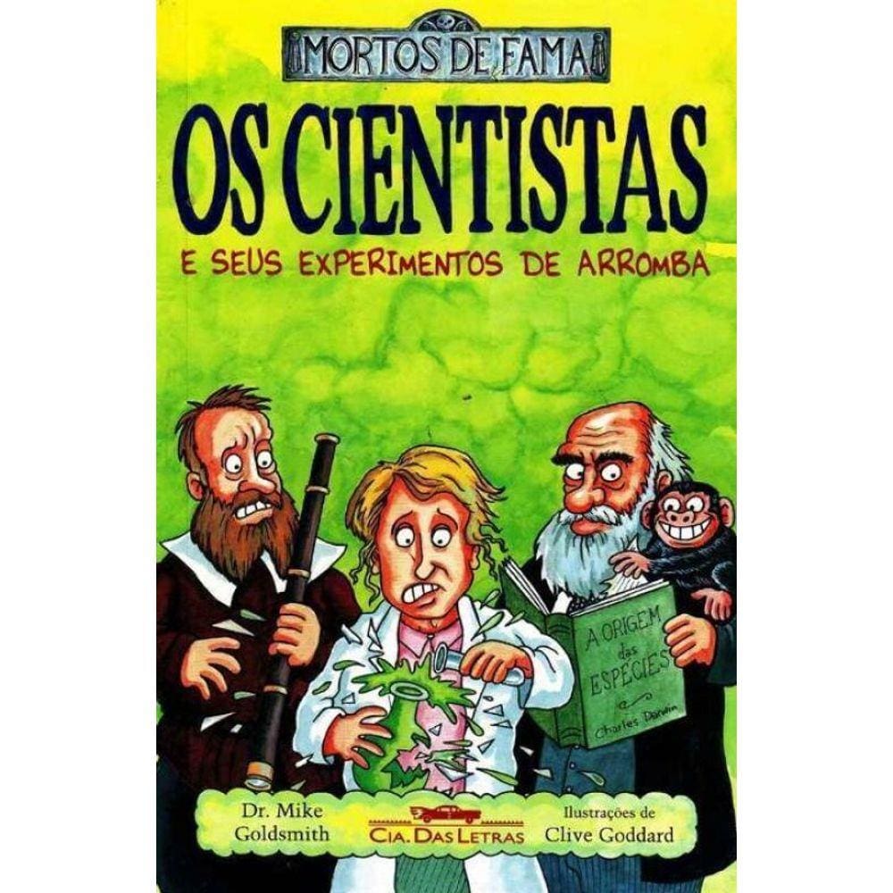 Cientistas e Seus Experimentos de Arromba, Os