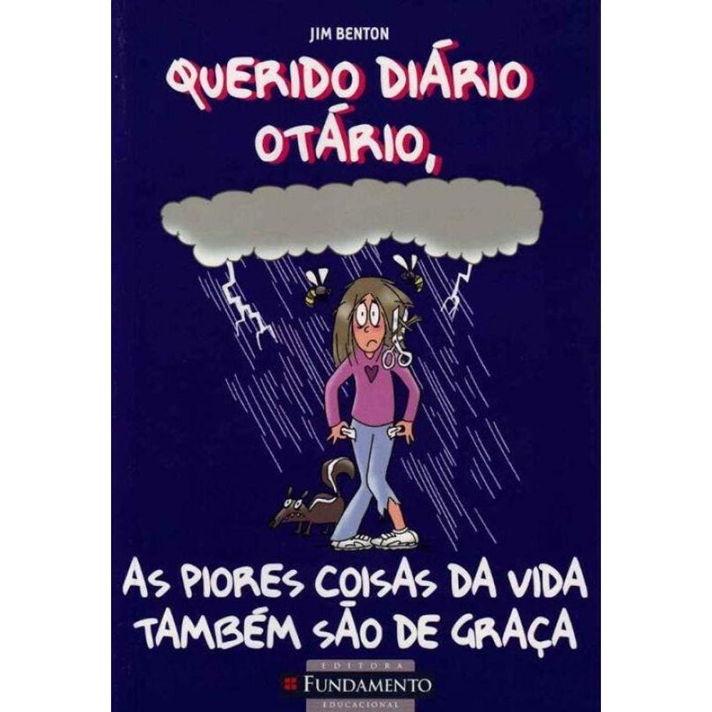 Querido Diario Otario - Piores Coisas Vida S/graca