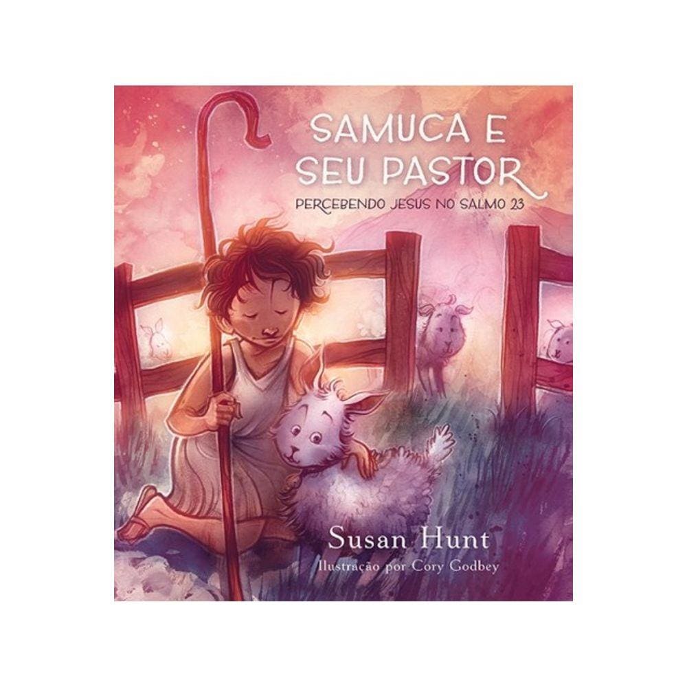 Samuca e Seu Pastor SUSAN HUNT