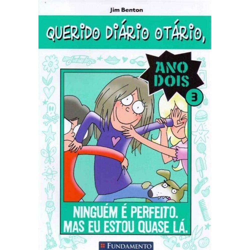 Querido Diario Otario Ano 2 - Ninguem e Perfeito