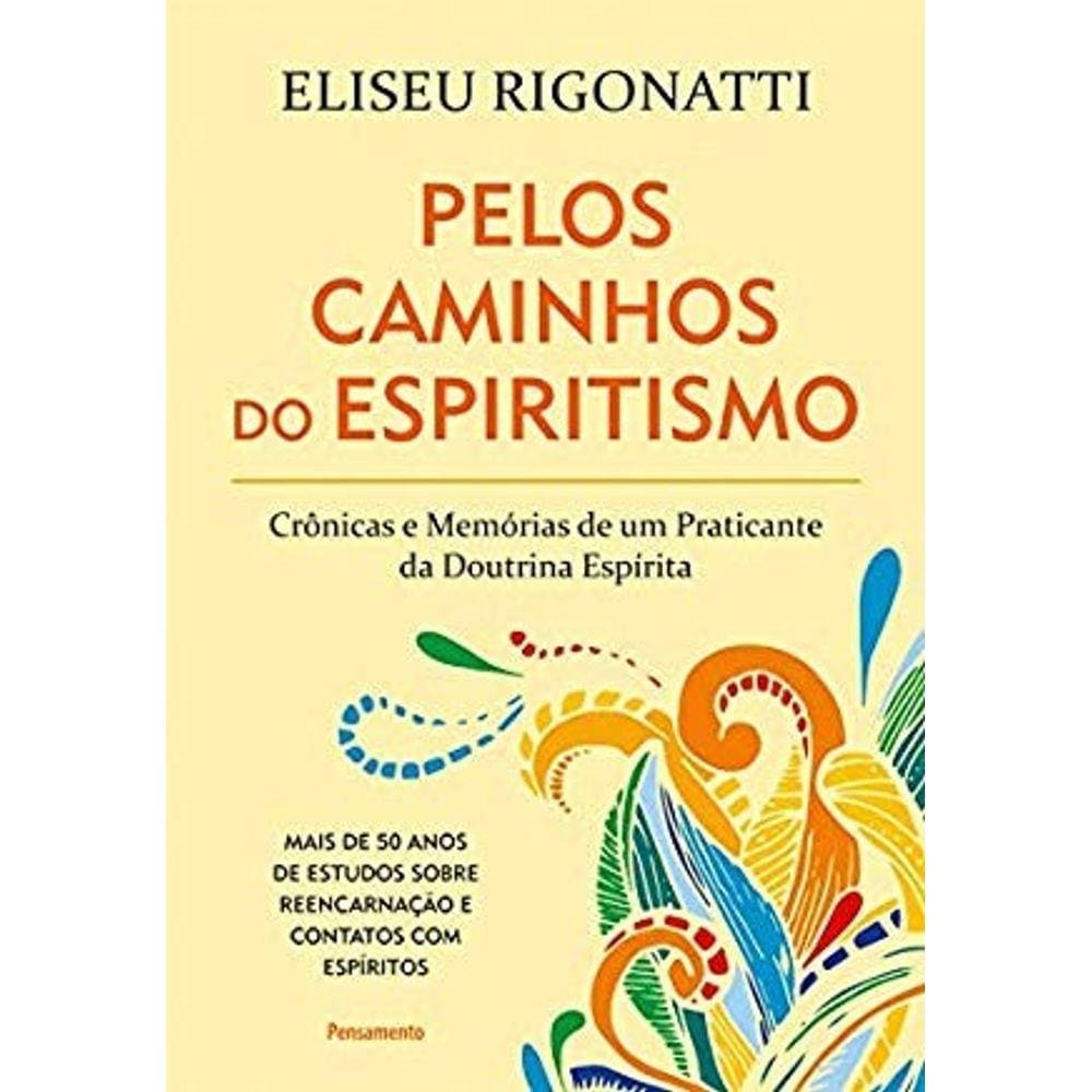 Pelos Caminhos Do Espiritismo