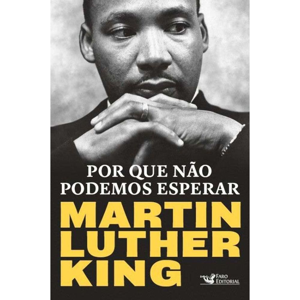 Por Que Nao Podemos Esperar: Martin Luther King