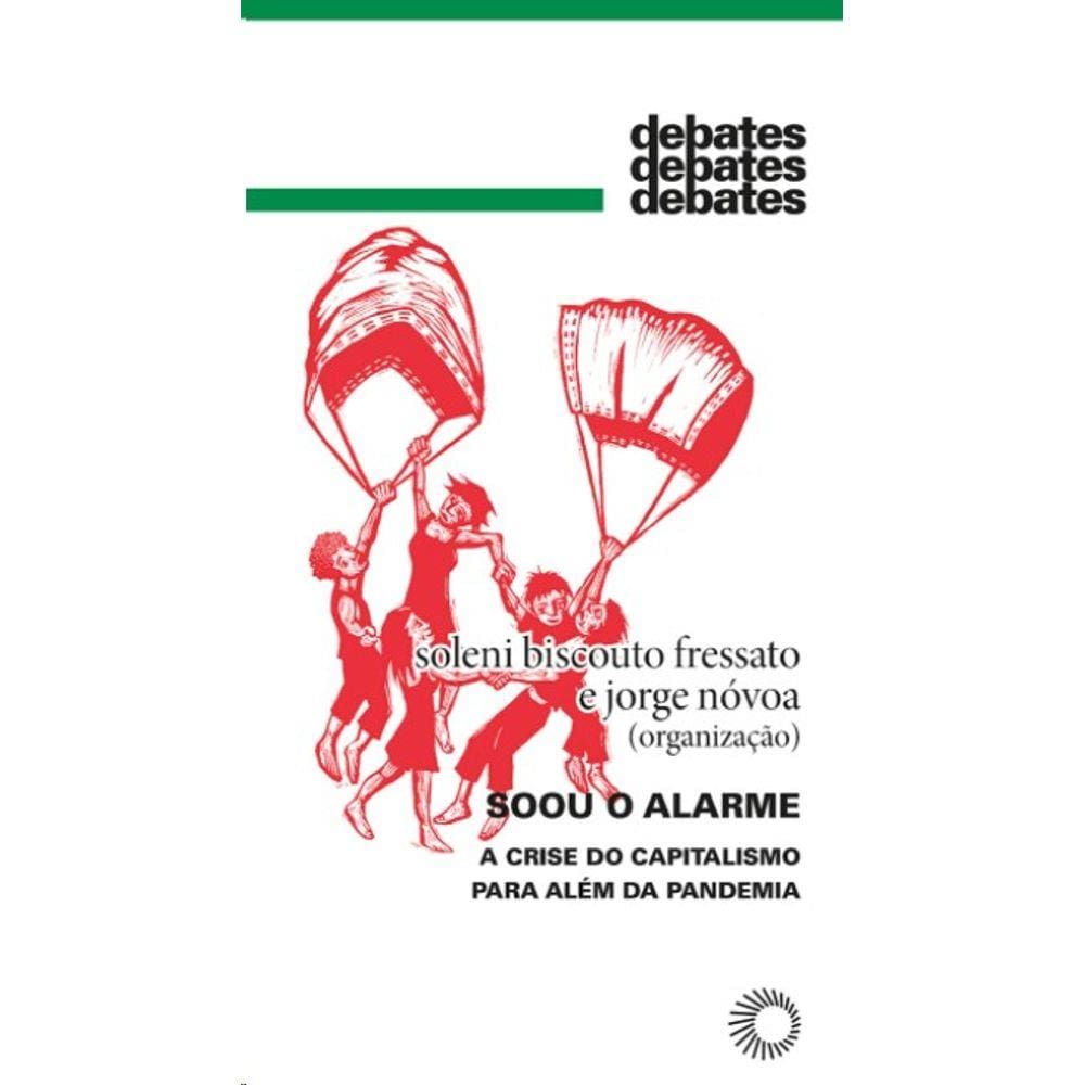 Soou O Alarme: A Crise Do Capitalismo Para Alem Da Pandemia