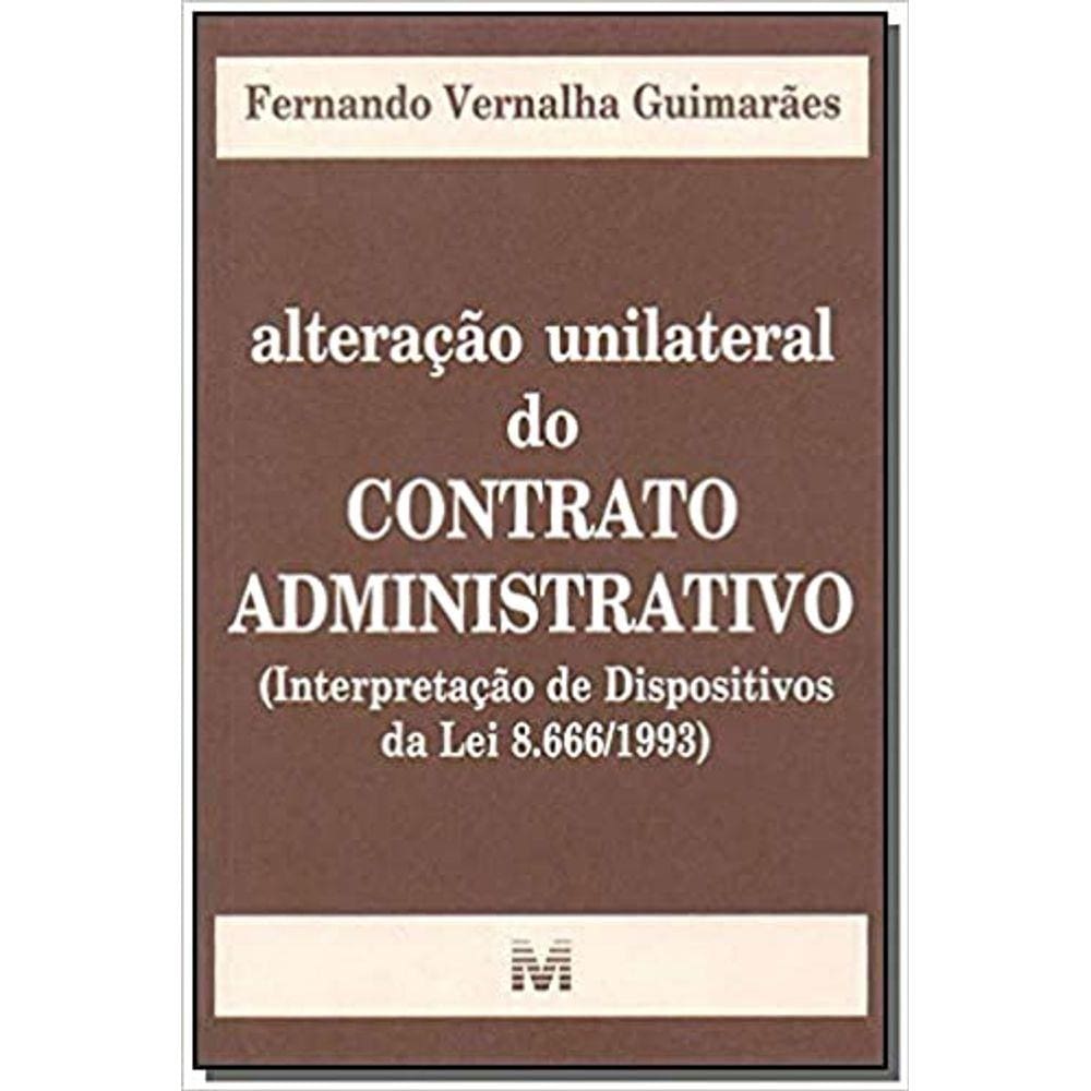 Alteracao Unilateral Do Contrato Administrativo