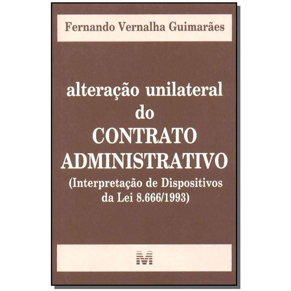 Alteração unilateral do contrato administrativo - 1 ed./200