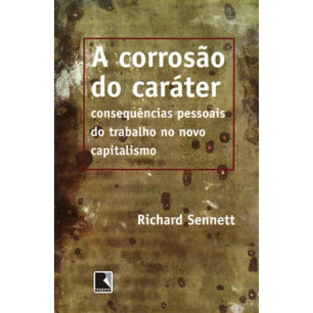 A corrosão do caráter