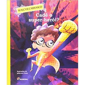 Cade O Super-Heroi - Serie Uma Historia Puxa A Outra