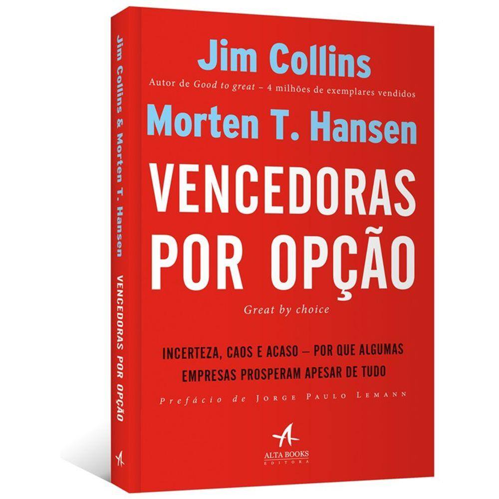 Vencedoras Por Opcao: Incertezas, Caos E Acaso - Por Que Algumas Empresas P