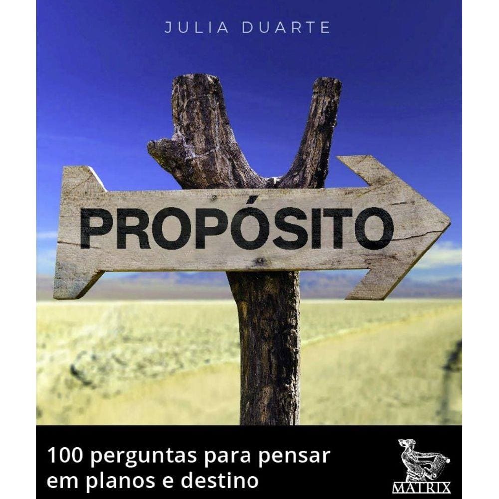 Proposito: 100 Perguntas Para Pensa Em Planos E Destino