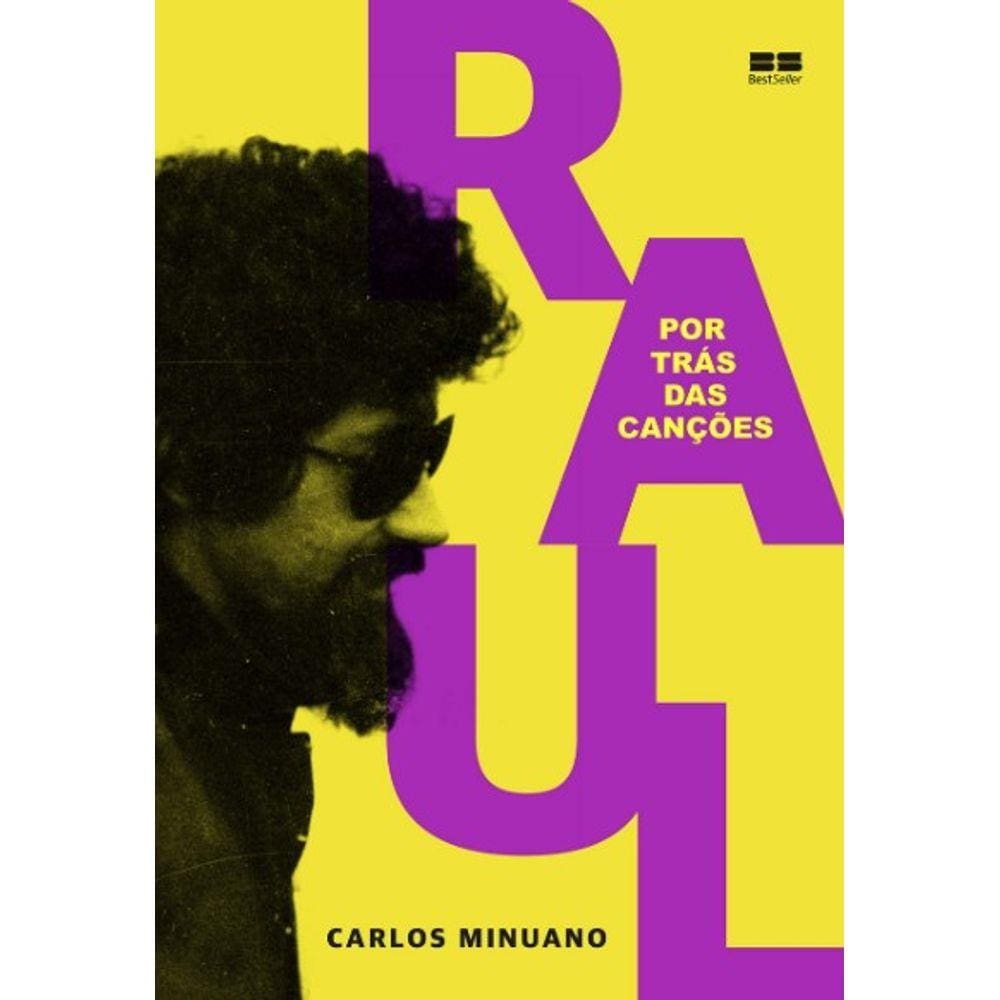 Raul Seixas: Por Tras Das Cancoes