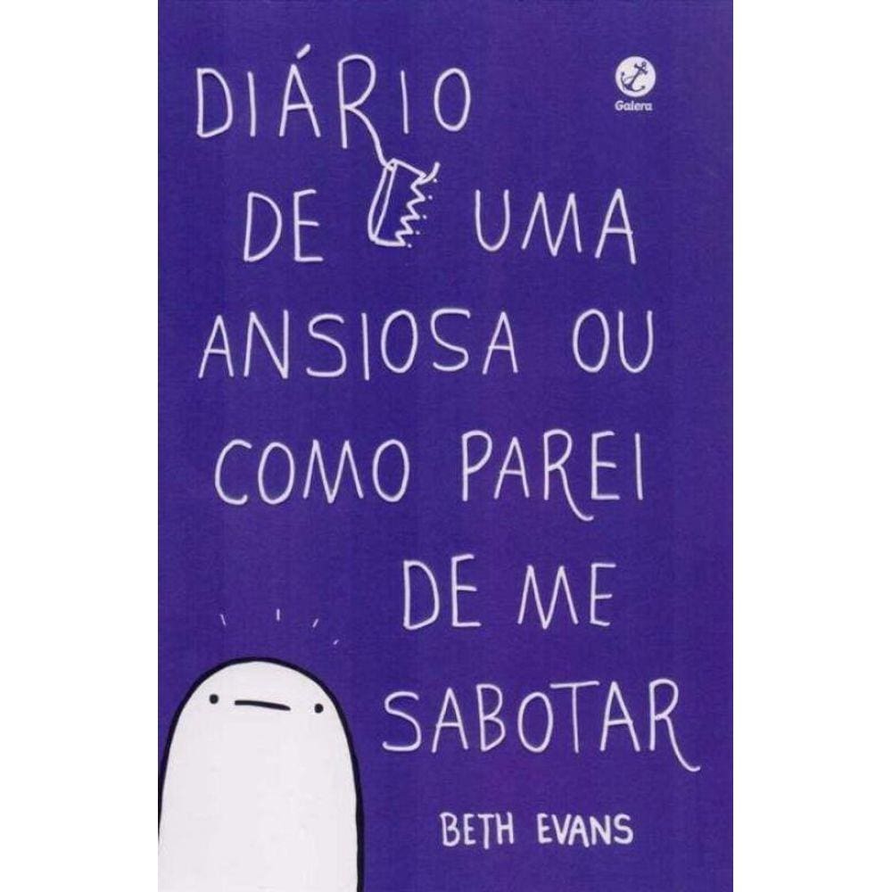Diário de uma Ansiosa Ou Como Parei de Me Sabotar