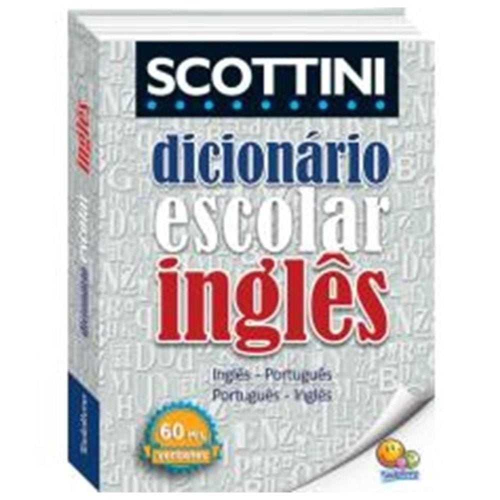 Scottini - Dicionario Escolar De Ingles - 60.000 Verbetes