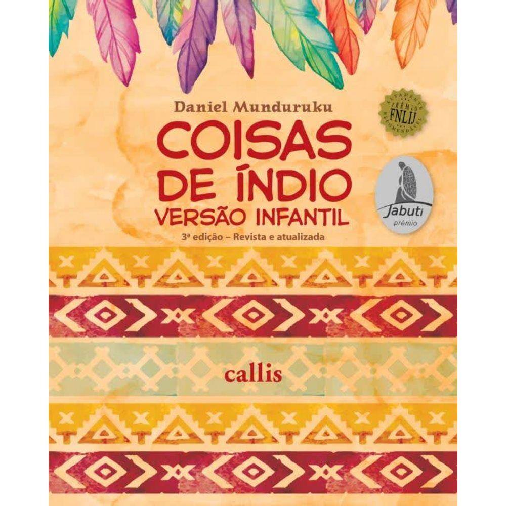 Livro - Coisas De Indio - Versao Infantil - 3ª Ed