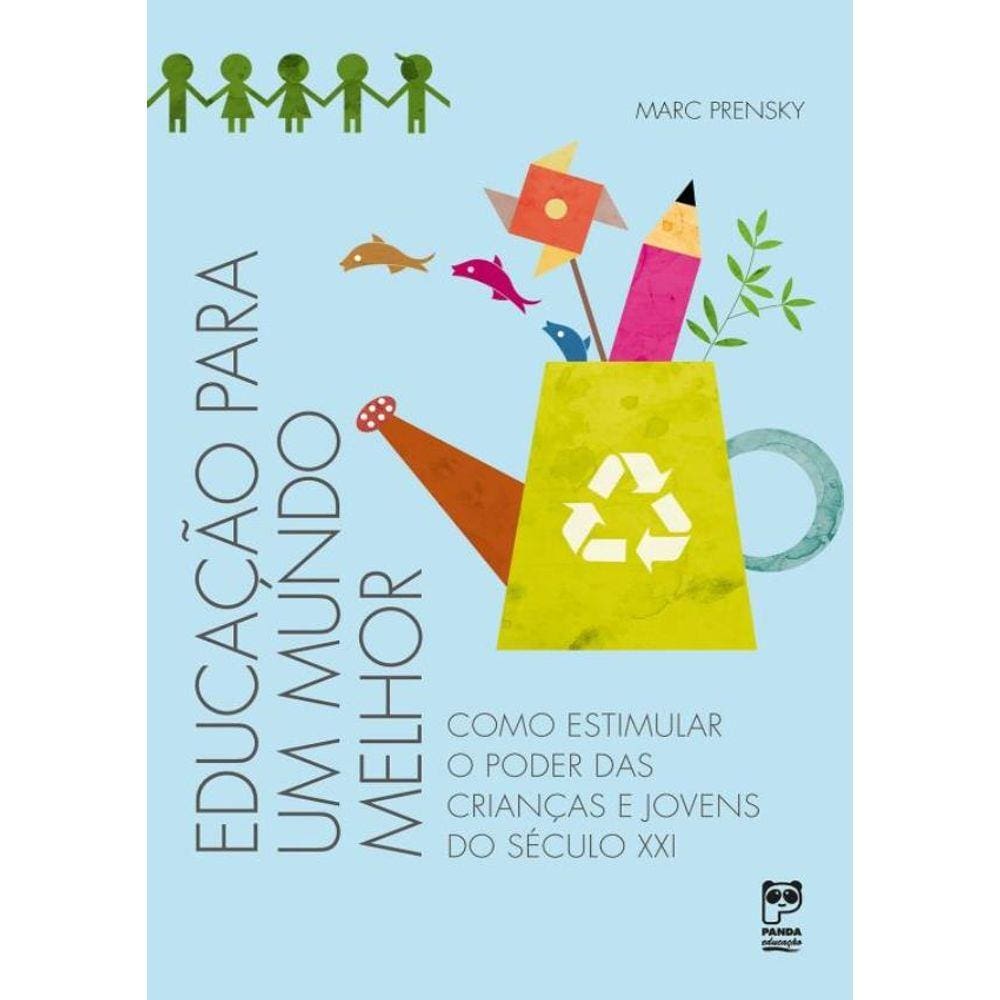 Educacao Para Um Mundo Melhor