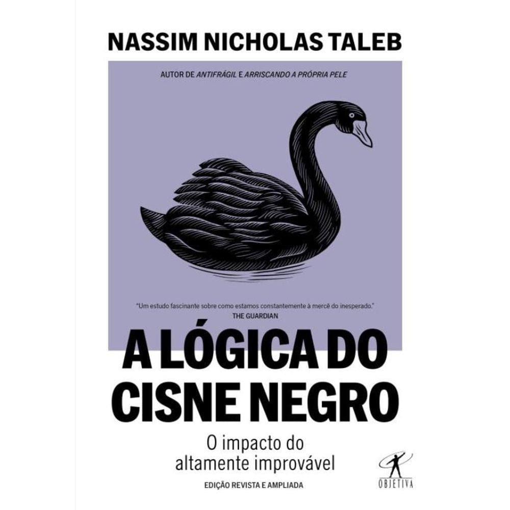 A Logica Do Cisne Negro (Edicao Revista E Ampliada)