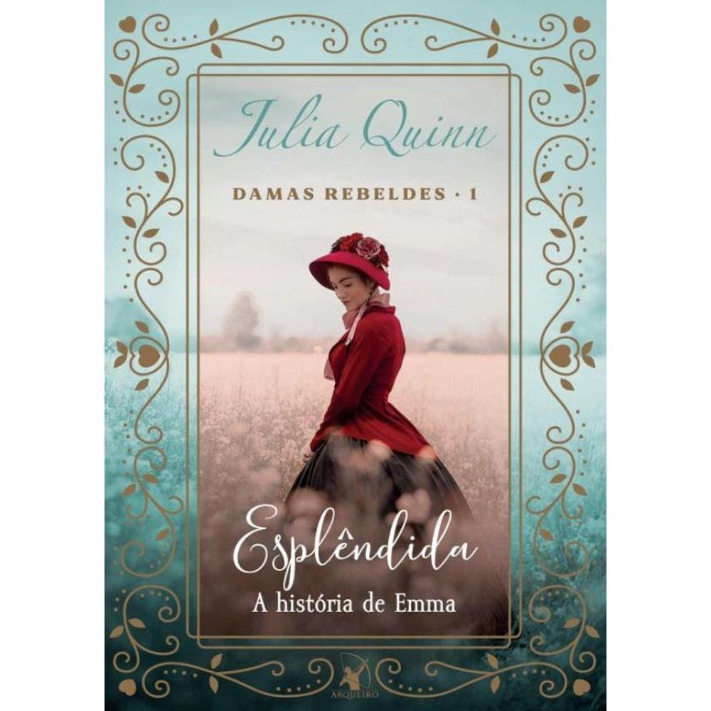 Esplendida (Trilogia Damas Rebeldes – Livro 1)
