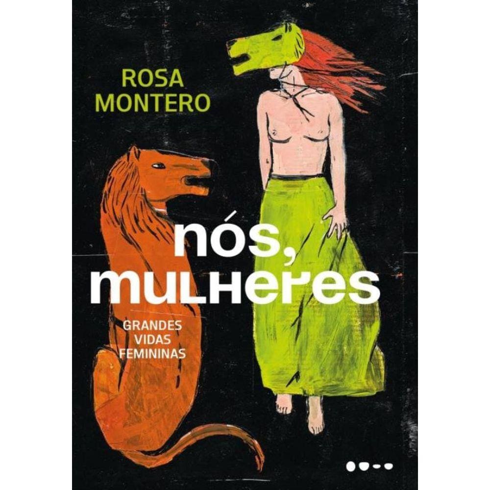 Nos, Mulheres - Grandes Vidas Femininas