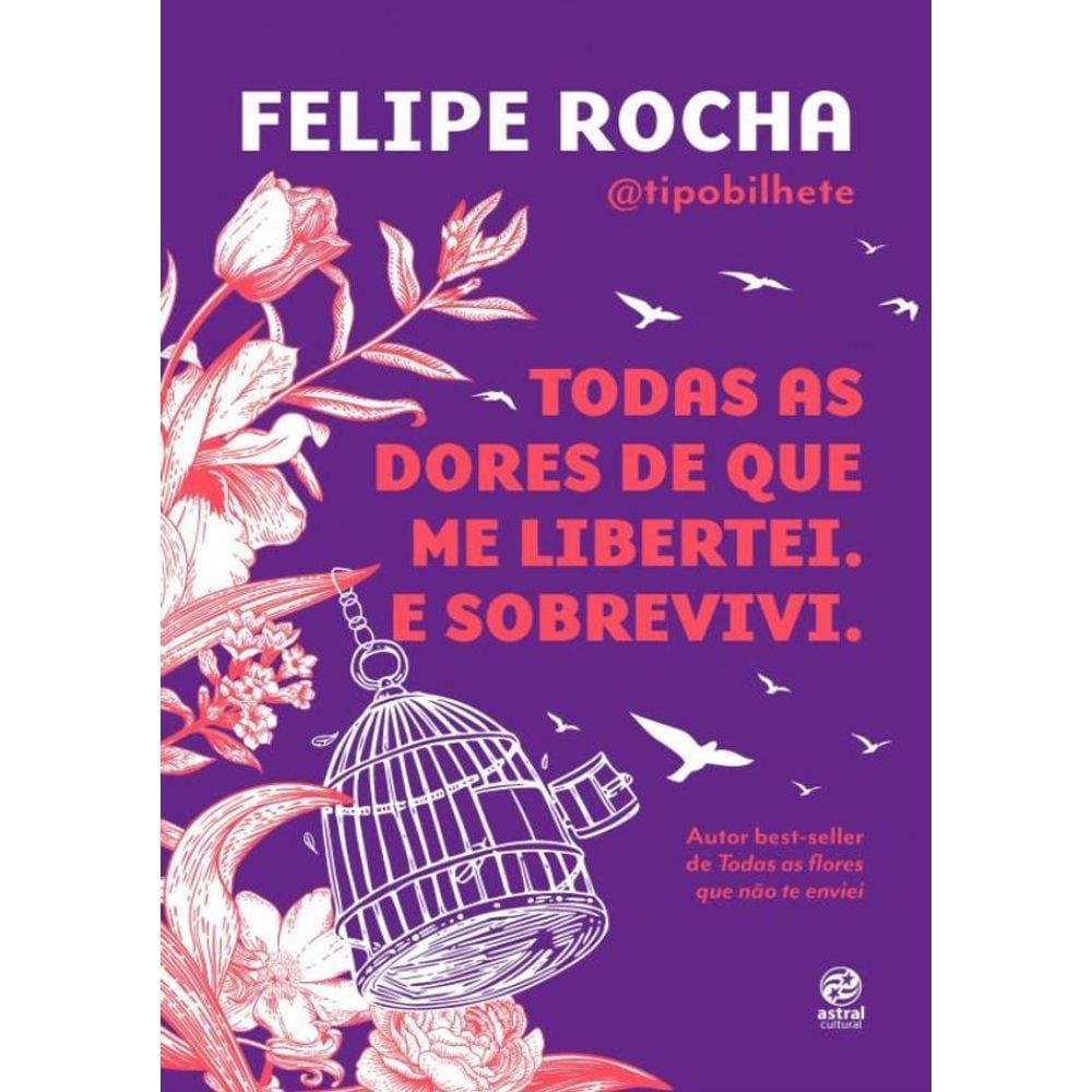 Todas As Dores De Que Me Libertei. E Sobrevivi.