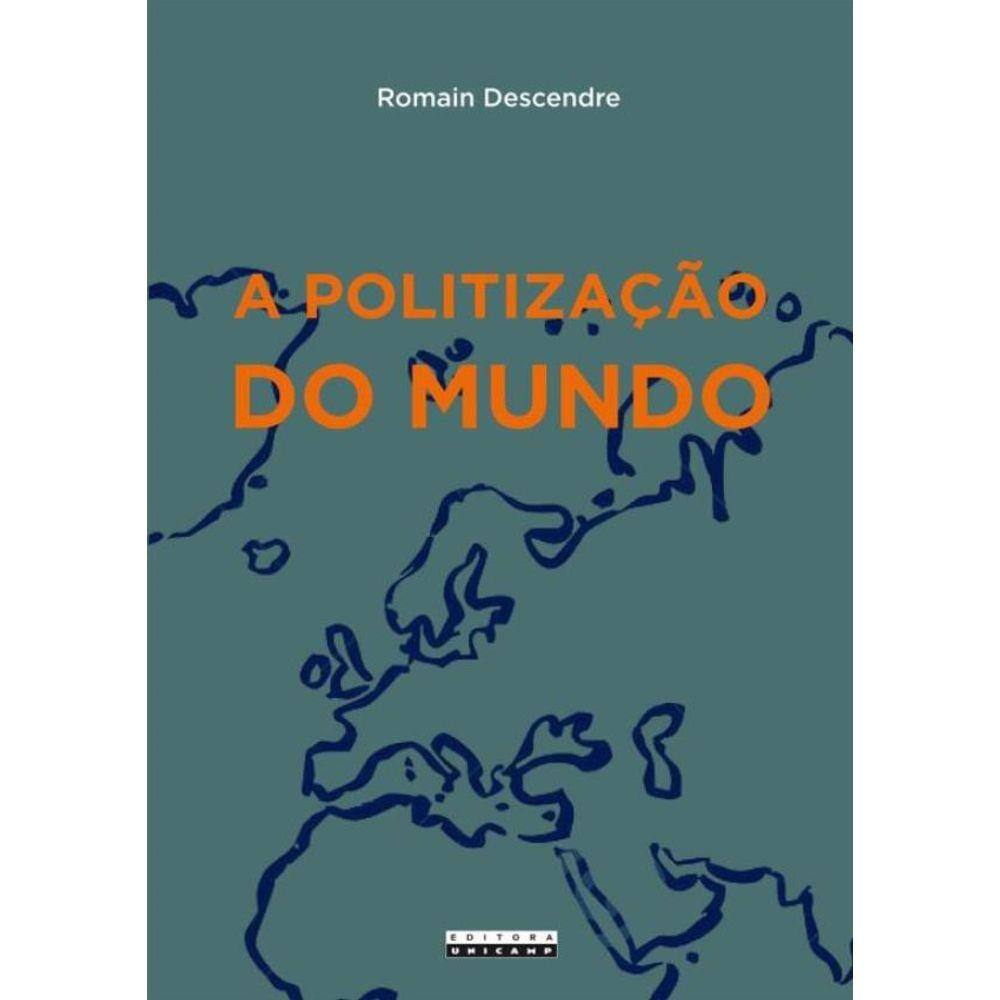 A Politizacao Do Mundo