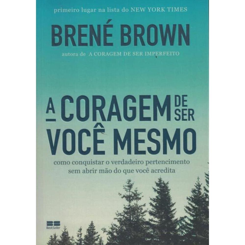 A Coragem De Ser Voce Mesmo