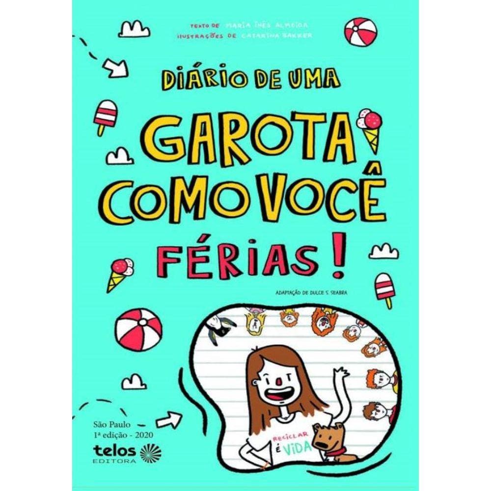 Diario De Uma Garota Como Voce - Ferias!