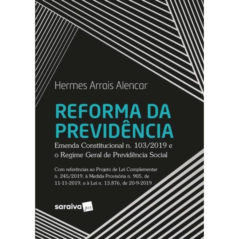 Reforma Da Previdencia - Emenda Constitucional N. 103/2019 E O Regime Geral De Previdencia Social