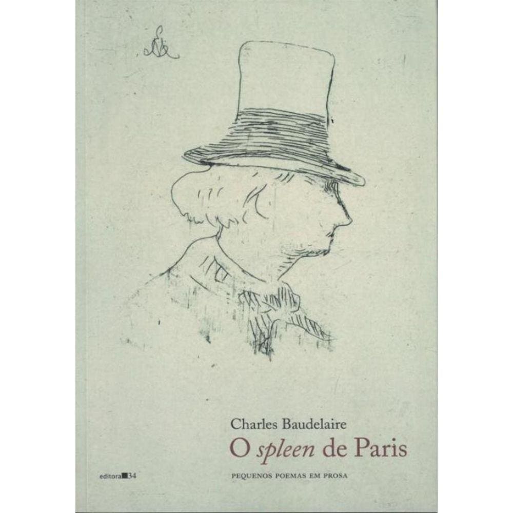 O Spleen De Paris - Pequenos Poemas Em Prosa