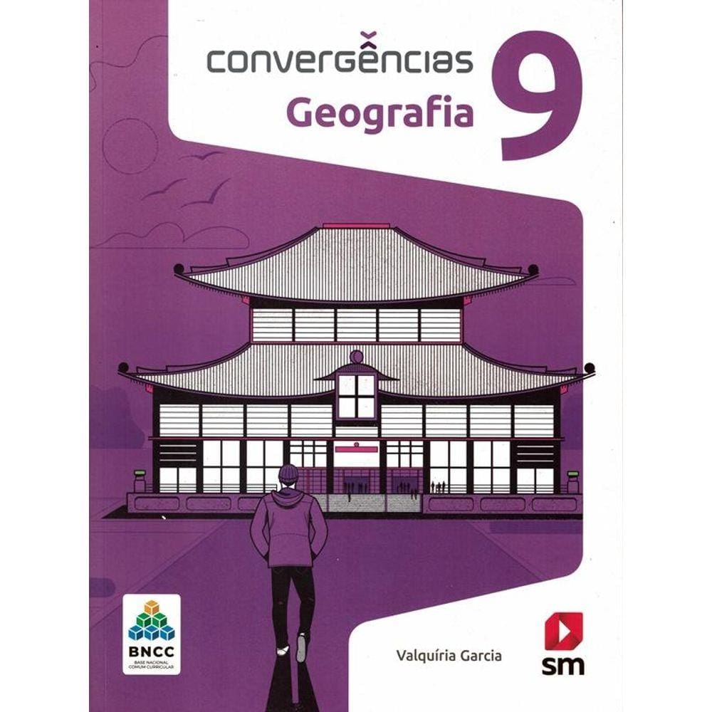 Convergencias - Geografia - 9º Ano - Bncc - 2ª Ed.