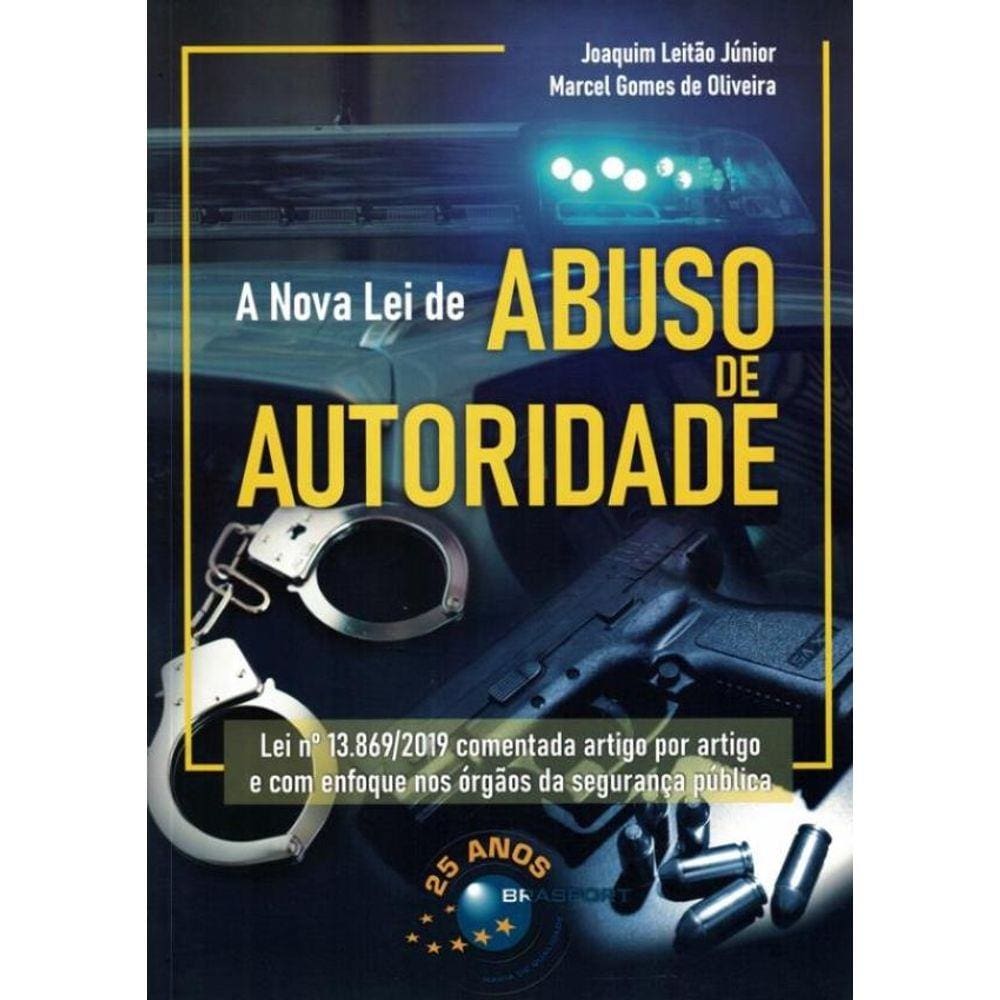 Nova Lei De Abuso De Autoridade
, A