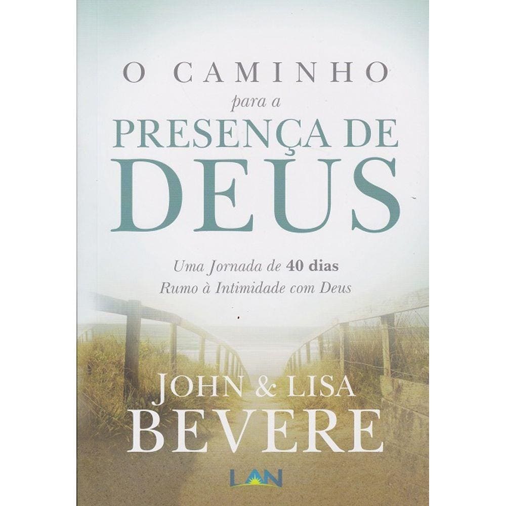 Caminho Para A Presença De Deus John Bevere