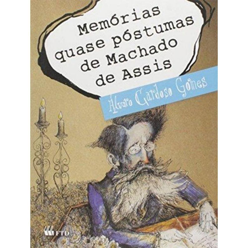 Memorias Quase Postumas De Machado De Assis