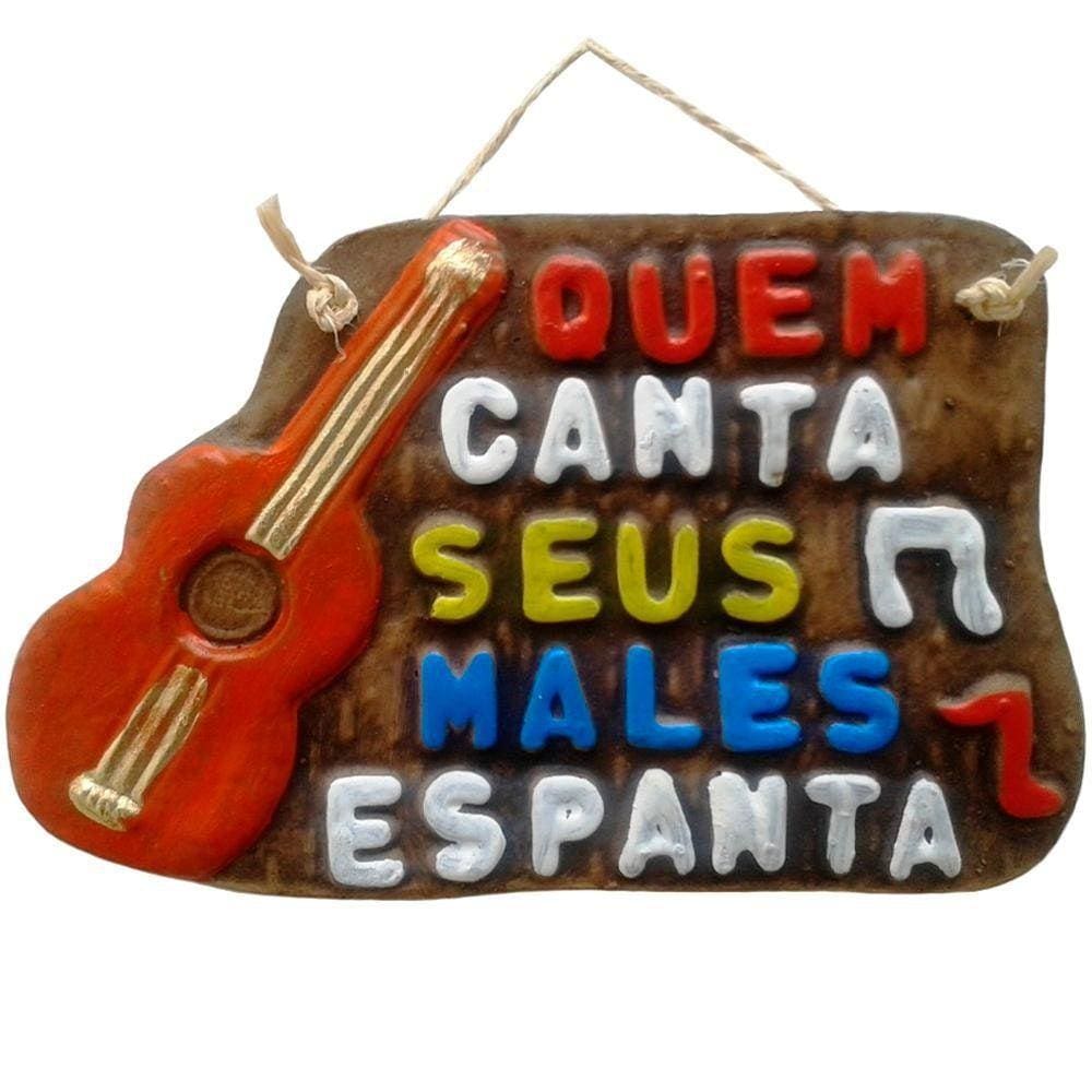 Placa De Churrasco Decor - Quem Canta Seus Males Espanta