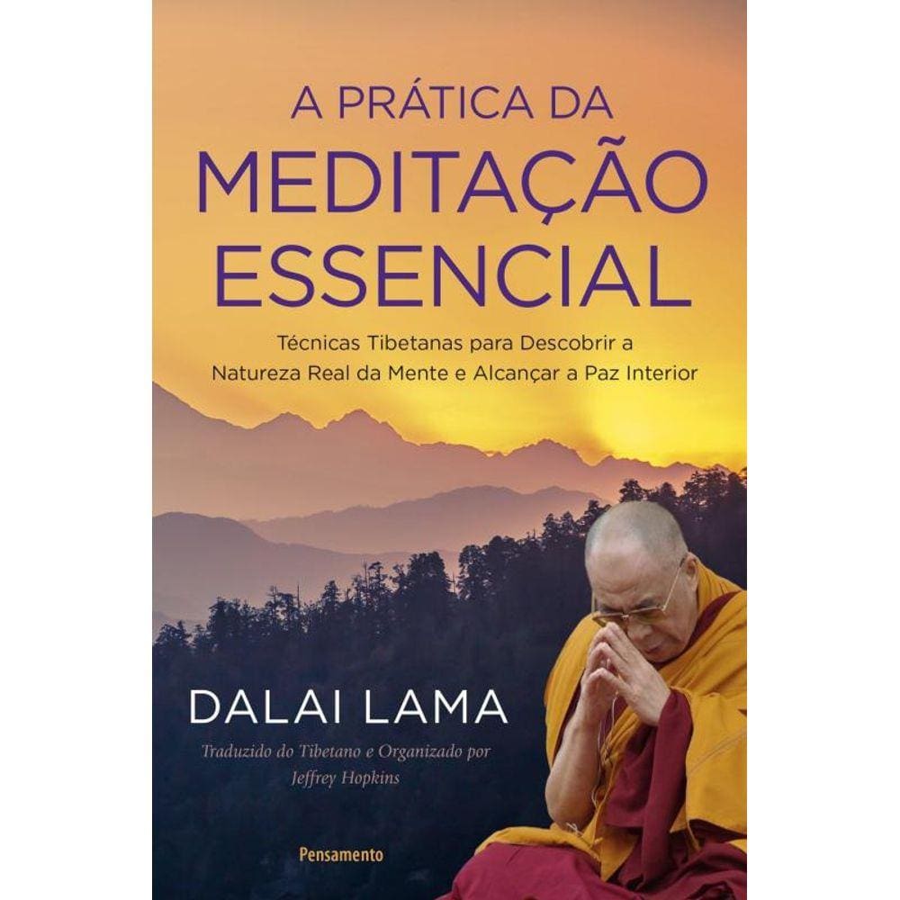 Livro - Pratica Da Meditacao Essencial, A
