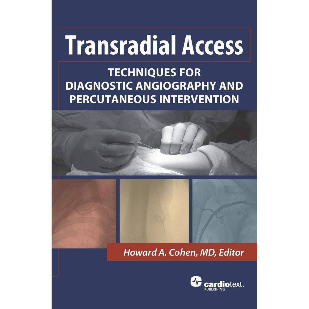 Transradial Access: Techniques For Diagnostic Angiography And Percutaneous