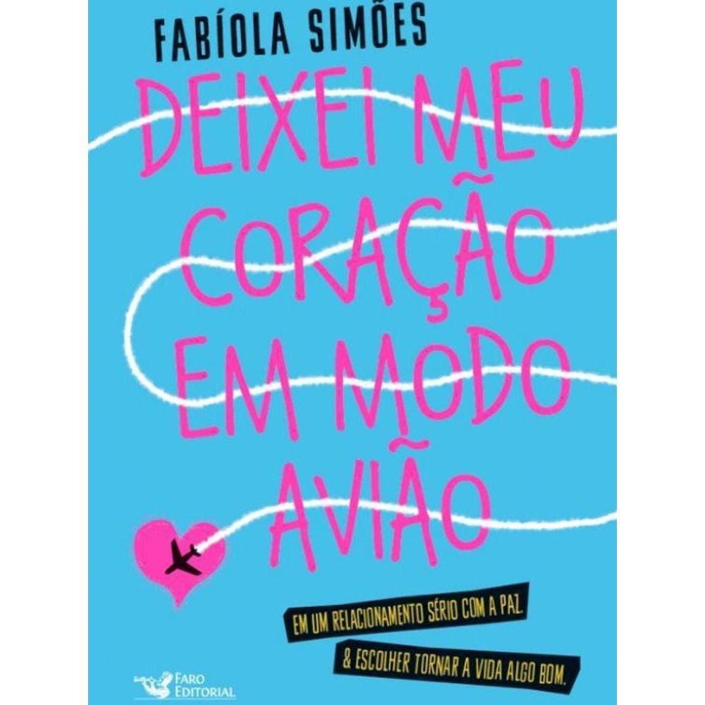 Livro Deixei Meu Coracao Em Modo Aviao