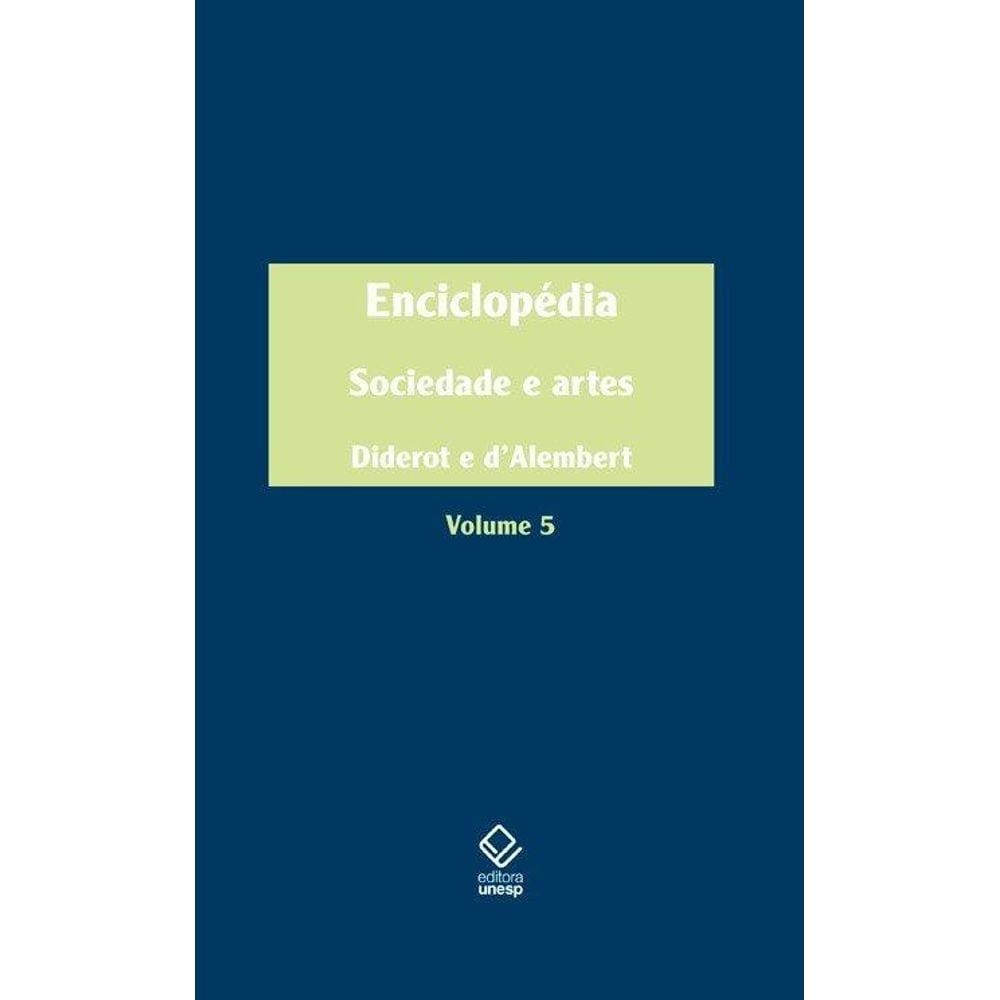 Enciclopédia, ou Dicionário razoado das ciências, das artes e dos ofícios - Volume 5