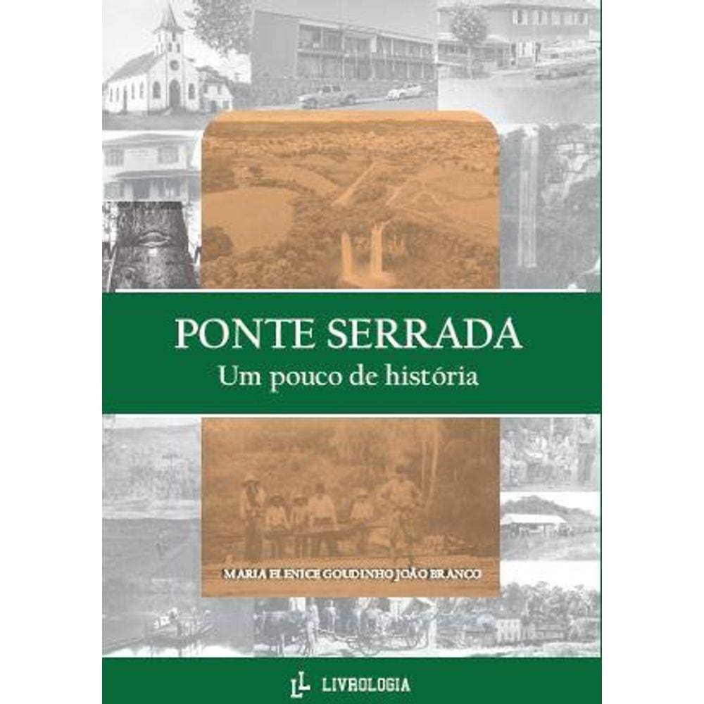 Ponte Serrada: Um Pouco De História