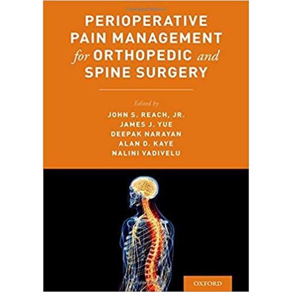 Perioperative Pain Management For Orthopedic And Spine Surgery