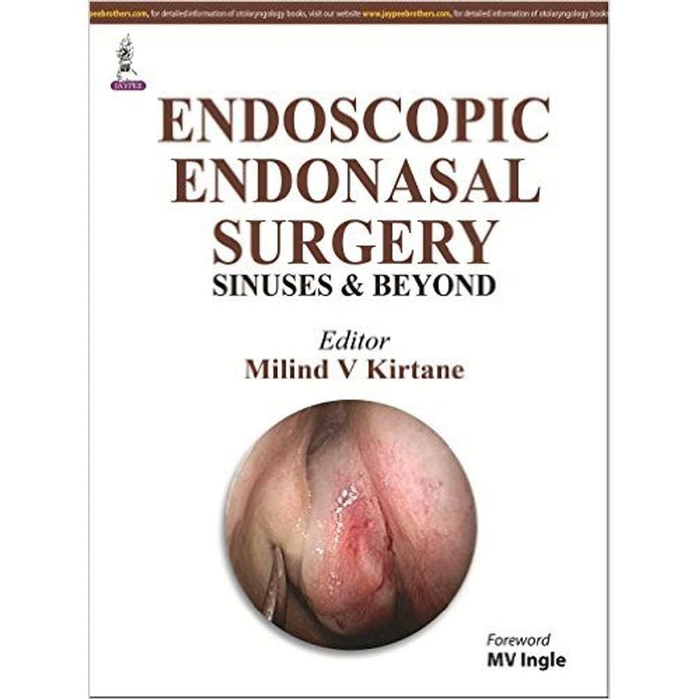Endoscopic Endonasal Surgery: Sinuses And Beyond