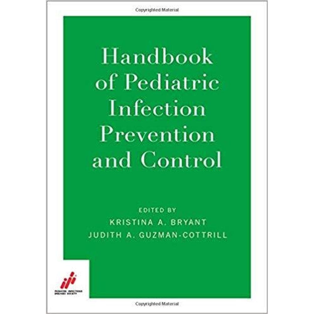 Handbook Of Pediatric Infection Prevention And Control