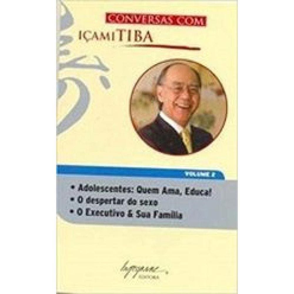 Conversas Com Icami Tiba Vol 02 - Adolescentes...