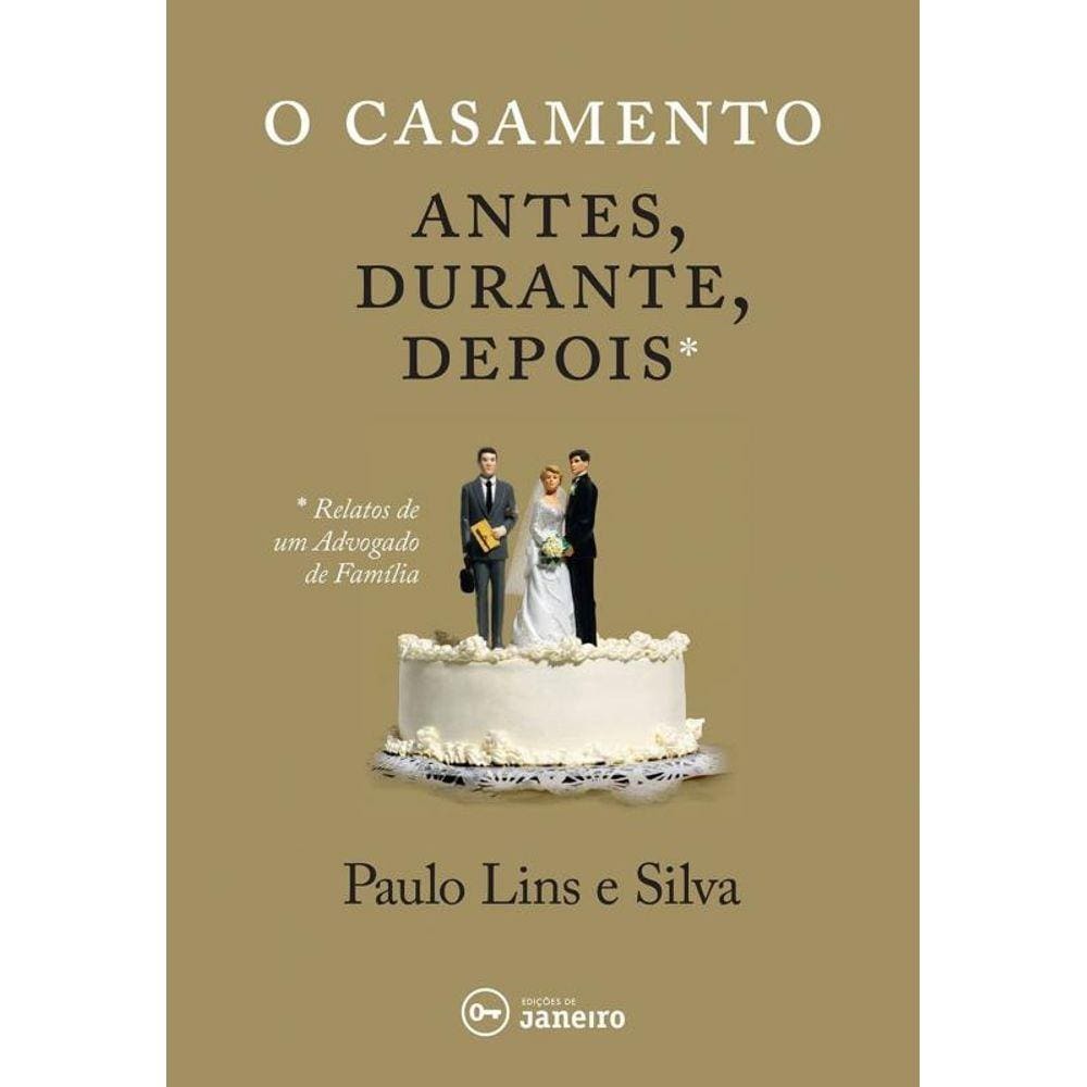 O casamento: antes, durante, depois