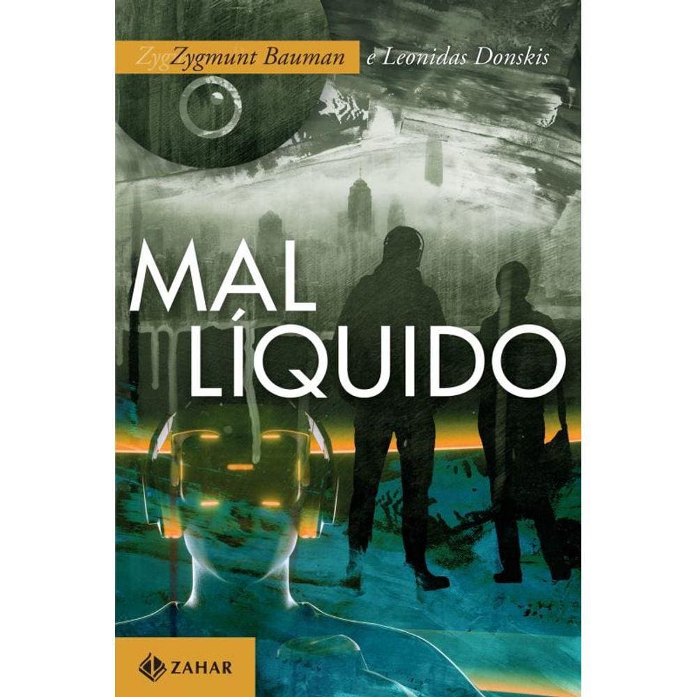 Mal líquido: Vivendo num mundo sem alternativas