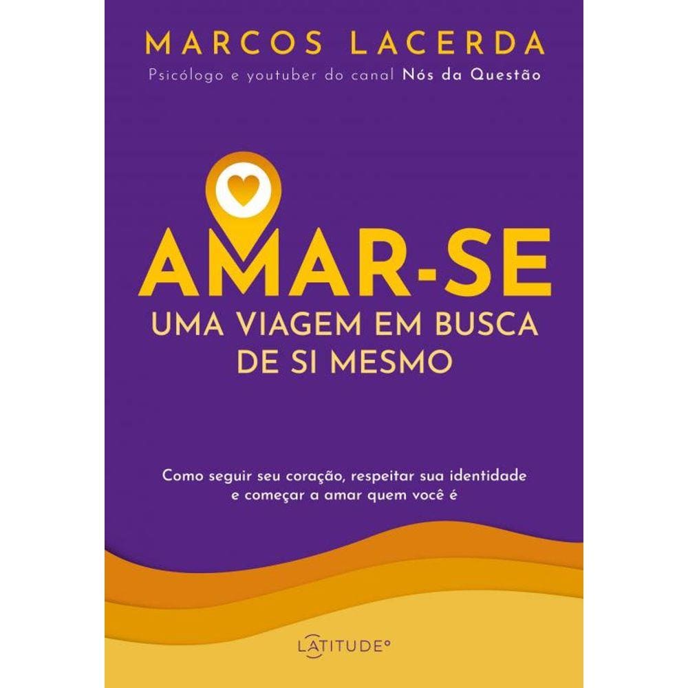 Amar-se: Uma Viagem em Busca de Si Mesmo
