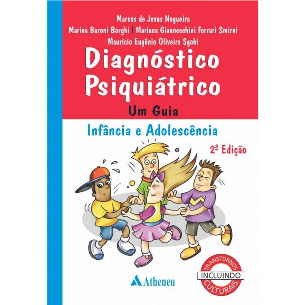 Diagnostico Psiquiátrico - Um Guia Da Infância A Adolescência